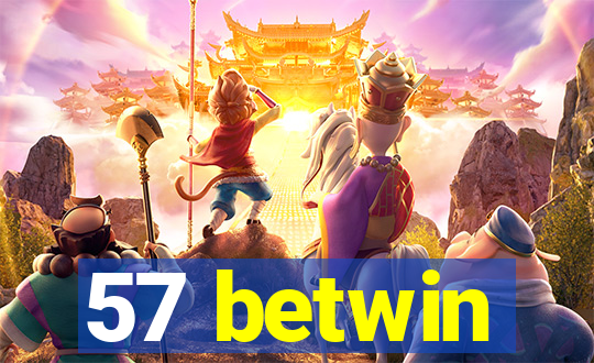 57 betwin